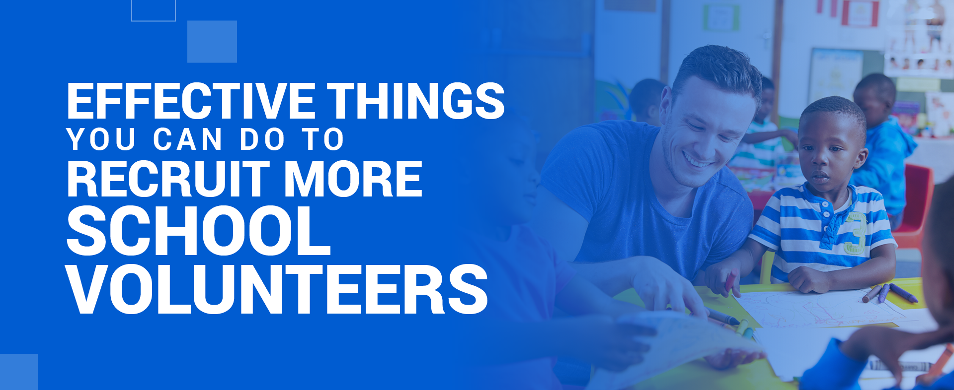 5 Things You Can Do to Recruit More School Volunteers